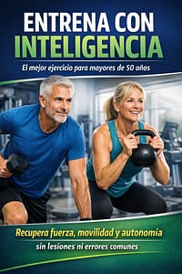 Guía Entrena con Inteligencia después de los 50