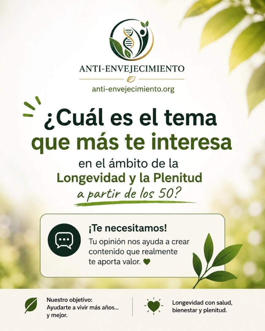 ¿Nos ayudas a decidir el rumbo de este proyecto?Queremos que Anti-Envejecimiento sea un espacio donde encuentres información útil, rigurosa y práctica para vivir más años... y vivirlos mejor.Pero queremos hablar de lo que realmente te interesa.¿Qué tema te gustaría que tratáramos con más frecuencia?🟢 Ejercicio y fuerza🥗 Nutrición🧠 Salud mental😴 Sueño y descanso💊 Suplementación basada en evidencia🧬 Longevidad y ciencia⚖️ Salud hormonal🌱 Desarrollo personal✈️ Calidad de vida y experiencias...o cualquier otro tema que consideres importante.Escribe en los comentarios el número o el tema que más te interesa. También puedes contarnos qué dudas tienes o qué te gustaría aprender.Cada comentario nos ayuda a crear contenido más útil para toda la comunidad.Gracias por formar parte de este proyecto.#Longevidad #AntiEnvejecimiento #SaludDespuésDeLos50 #EnvejecimientoSaludable #Bienestar VidaSaludable Prevención Salud HábitosSaludables Ciencia CalidadDeVida MayoresDe50 EnvejecerBien VidaPlena HealthyAging